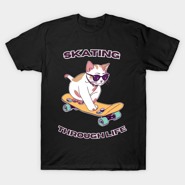 Cat Skating Through Life - Funny Cat And Skate Design T-Shirt by Bonfim Arts